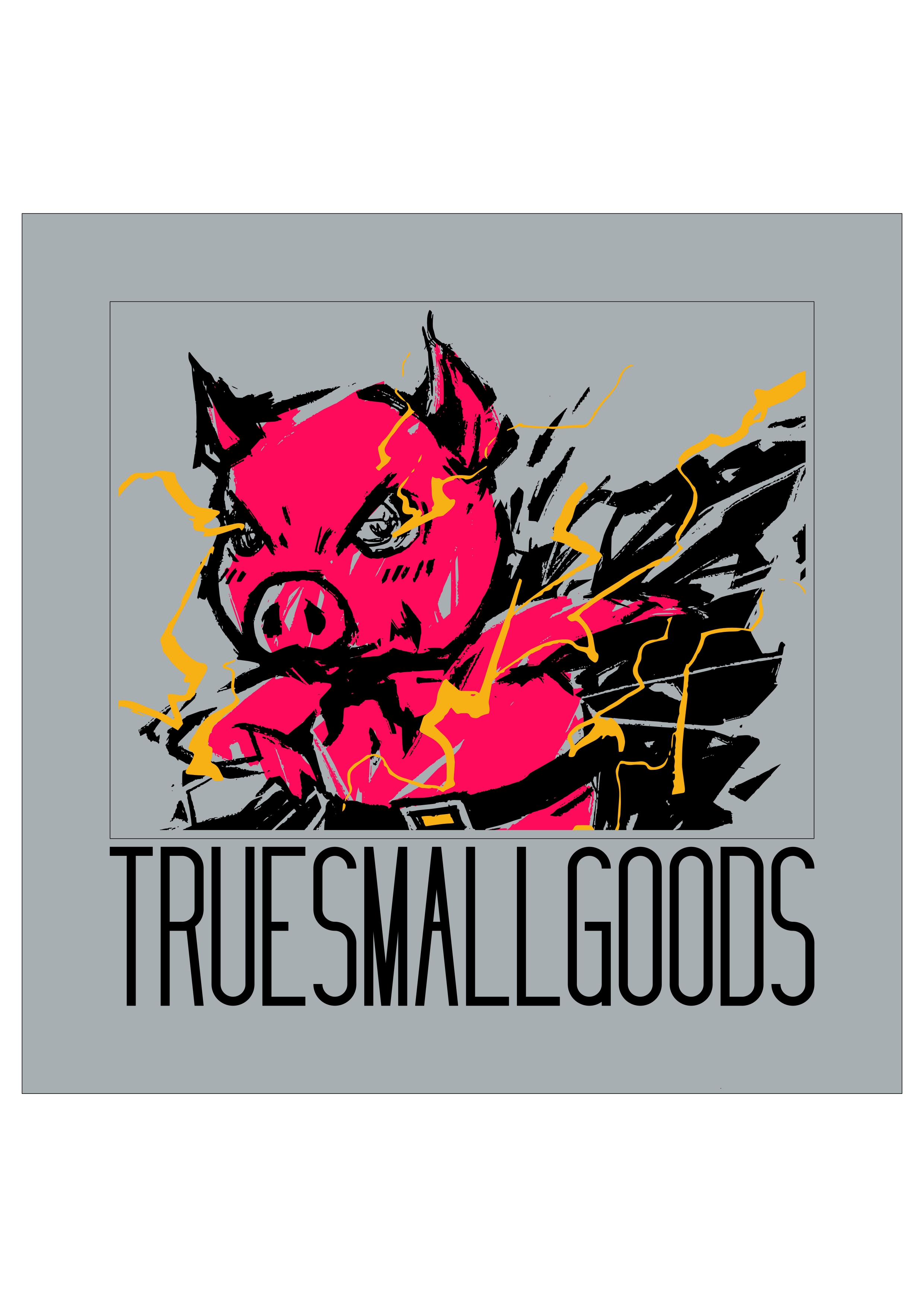 True Small Goods